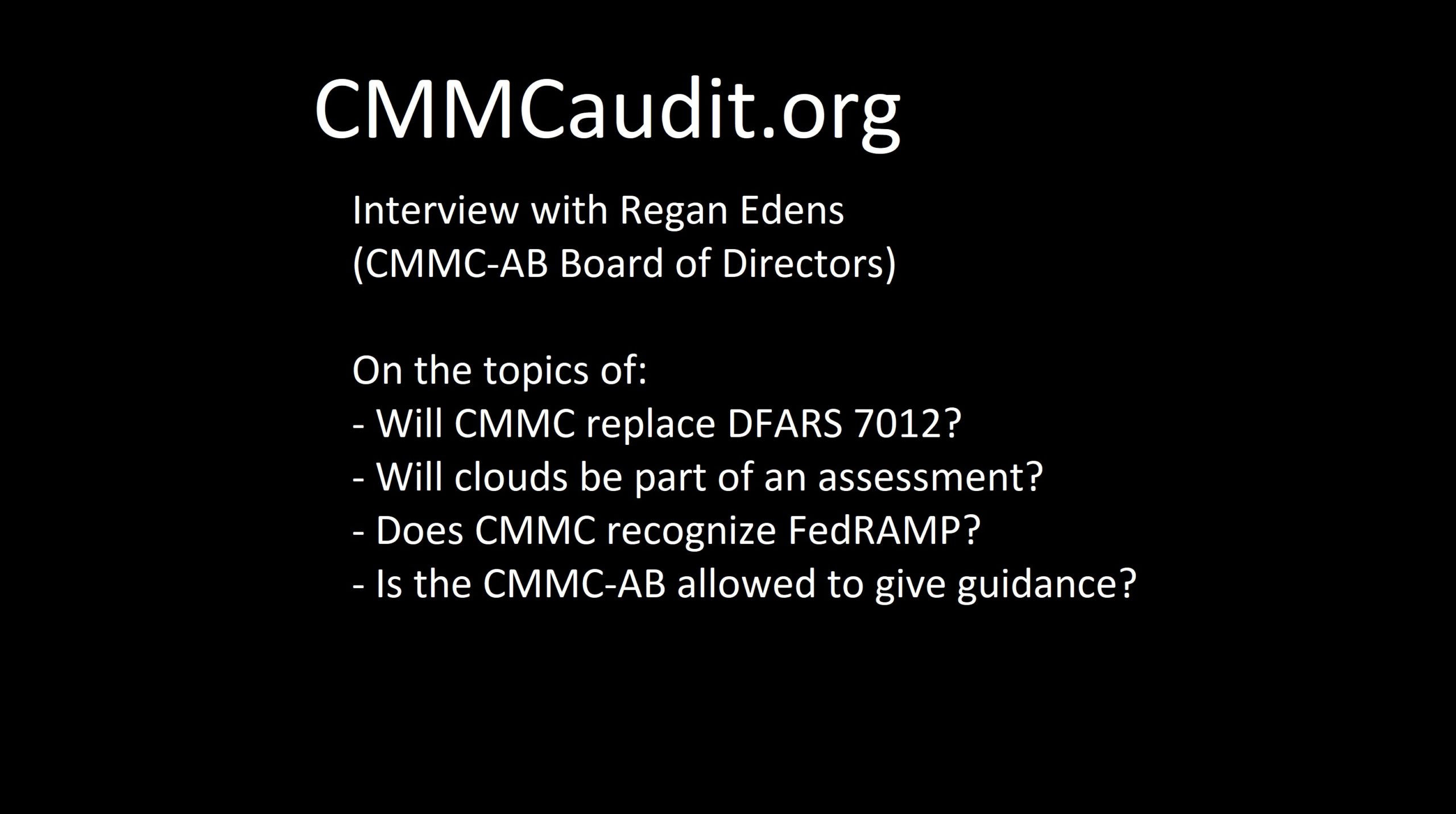 Picture of CMMCaudit.org showing topics that Regan Edens (CMMC-AB Board of Directors) discussed during interview