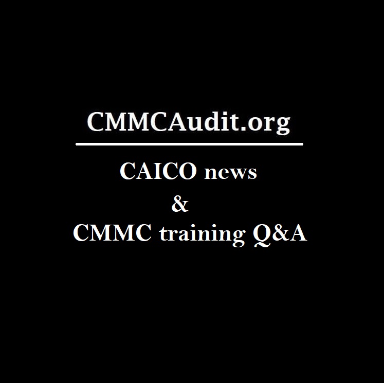 CMMCAudit.org title card saying CAICO news and CMMC training Q&A